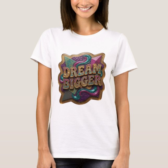 Camiseta Playful Gold DREAM BIGGER (Anverso)