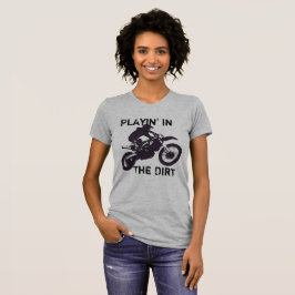 Camiseta "Playin en la suciedad" Dirtbike y Motorcross