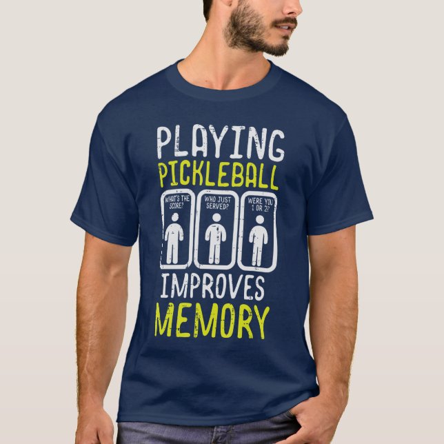 Camiseta Playing Pickleball Improves Memory Pickle Ball Men (Anverso)