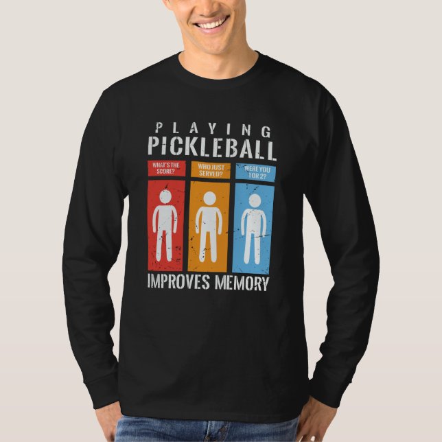 Camiseta Playing Pickleball Improves Memory Pickleball Play (Anverso)