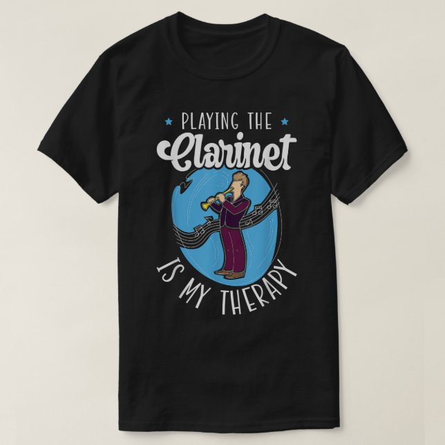 Camiseta Playing The Clarinet Is My Therapy Clarinetist Mus (Diseño del anverso)