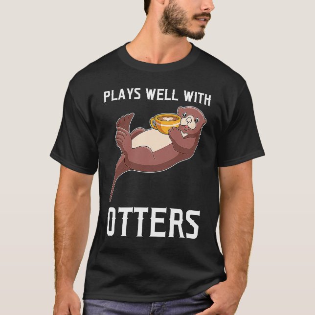 Camiseta plays well with otters otter (Anverso)