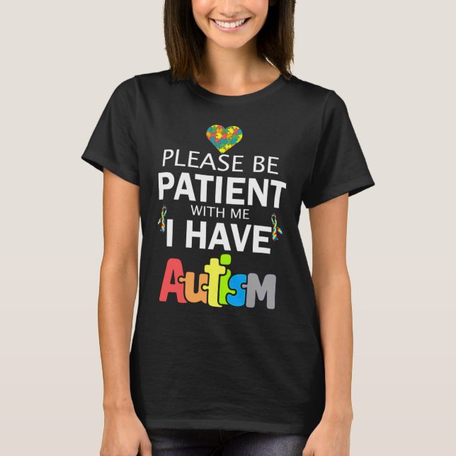 Camiseta Please Be Patient With Me I Have Autism         (Anverso)
