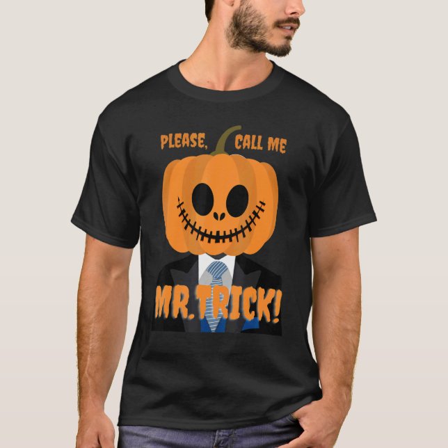 Camiseta Please Call Me Mr Trick for Halloween Scary Design (Anverso)