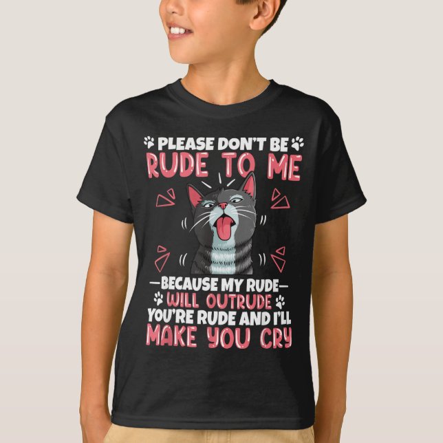 Camiseta Please Dont Be Rude To Me Cat Lover Funny Tounge O (Anverso)