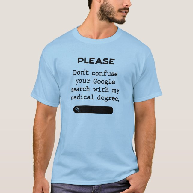 Camiseta Please Don't confuse your Google Search (Anverso)