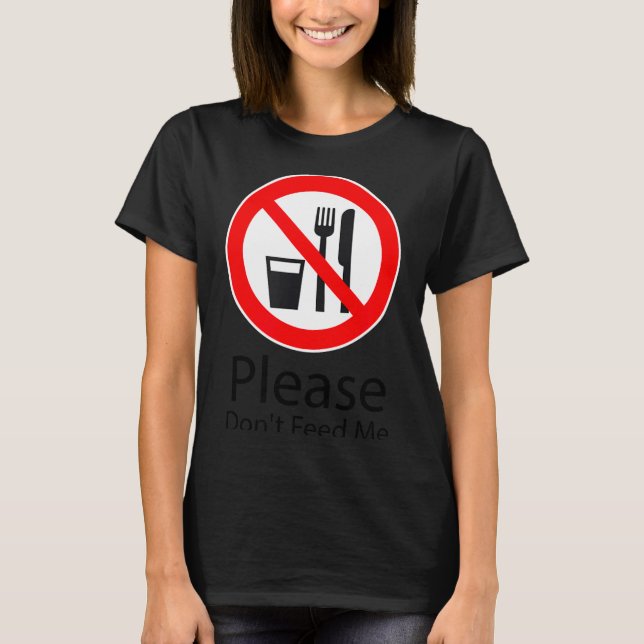 Camiseta Please Don't Feed Me Funny  (Anverso)