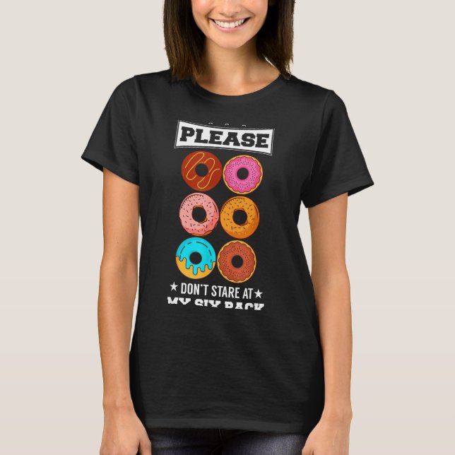 Camiseta Please Don't Stare At My Six Pack Donut  (Anverso)