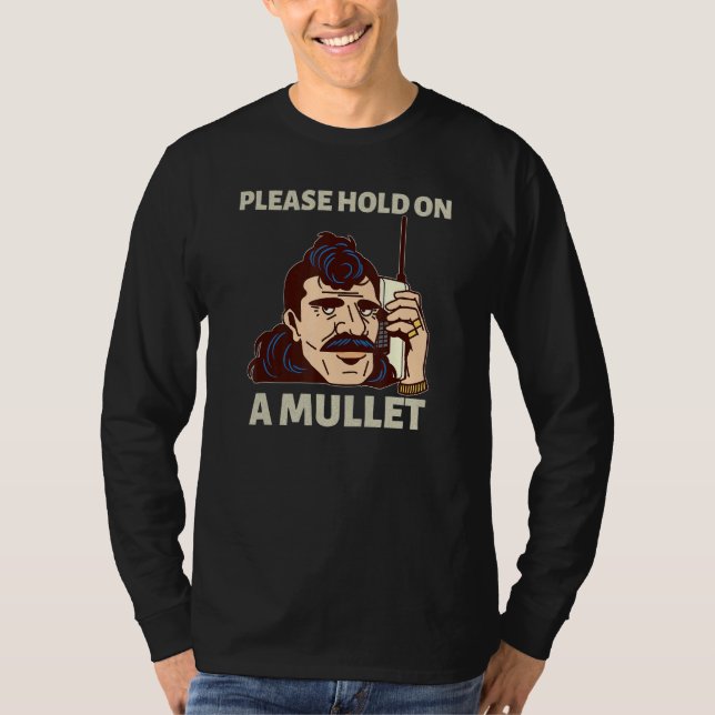 Camiseta Please Hold On A Mullet Business In Front Party In (Anverso)