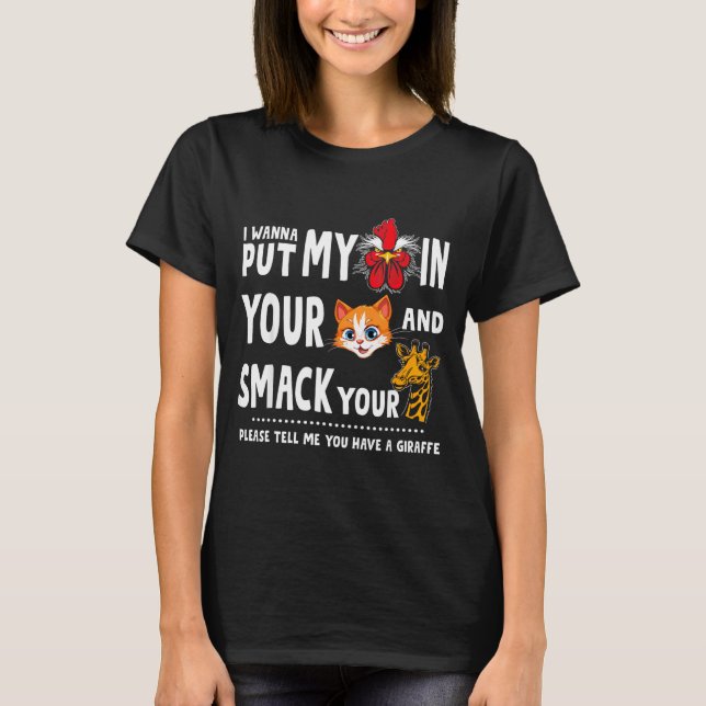 Camiseta Please Tell Me You Have A Giraffe Funny Quote  (Anverso)