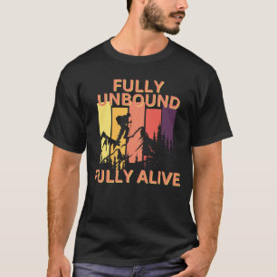 Camiseta Plenamente Sin Límites, Totalmente Vivo: Colorida