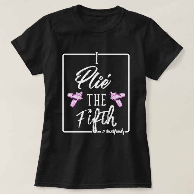 Camiseta Plie the Fifth (Diseño del anverso)