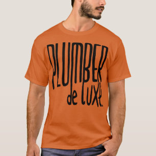 Camiseta Plomero de lujo para plomero