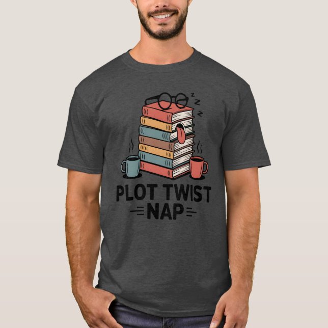 Camiseta Plot Twist Nap , Funny Book Lover Quote  (Anverso)