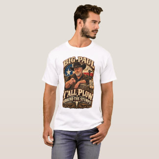 Camiseta Plow Around The Stumps
