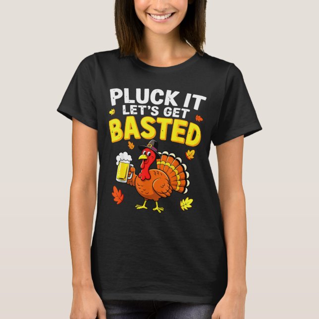 Camiseta Pluck It Let's Get Basted Shirt Men Women Funny Th (Anverso)