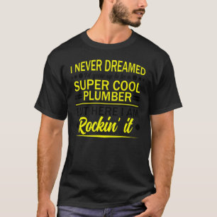 Camiseta Pluma Pipefitter Nunca Sueño Pero Roc