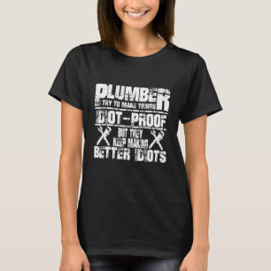 Camiseta Plumber Diciendo Que Trato De Hacer Que Las Cosas