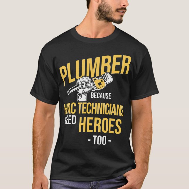 Camiseta Plumber Heroes Of HVAC Technicians Plumbing (Anverso)