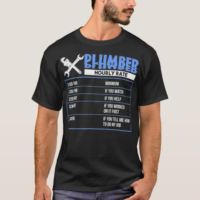 Camiseta Plumber Hourly Rate Funny Plumbing rate work (Anverso)