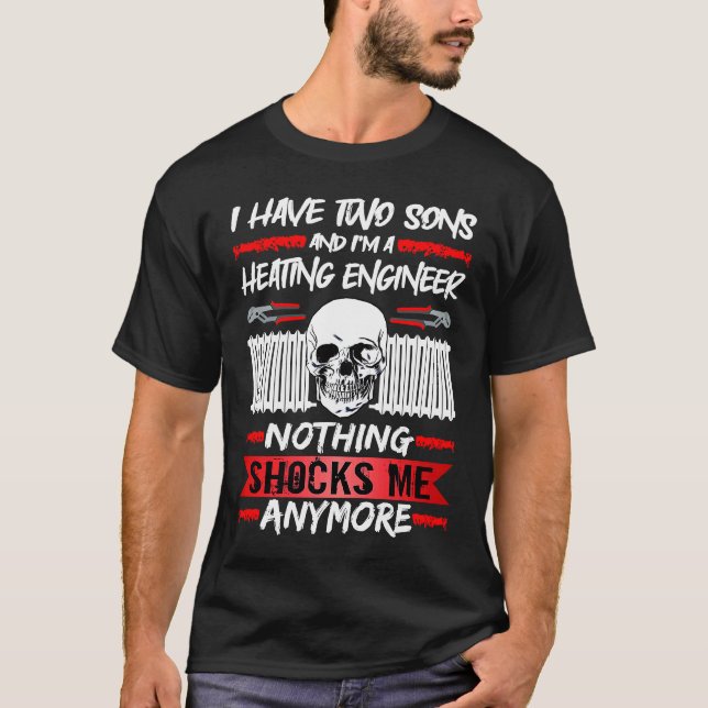 Camiseta Plumber I Have Two Sons And I'm A Heating Engineer (Anverso)