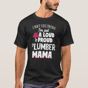 Camiseta Plumber Mom Loud Y Orgullosa Mamá