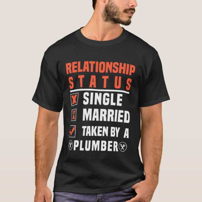 Camiseta Plumber Relationship Status Taken By A Plumber (Anverso)