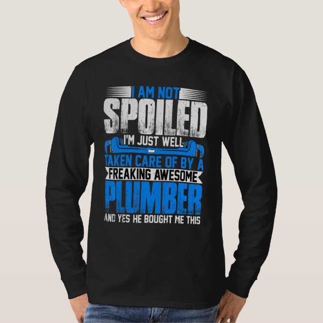 Camiseta Plumber Wife  I'm Not Spoiled I'm Steamfitter Wife (Anverso)