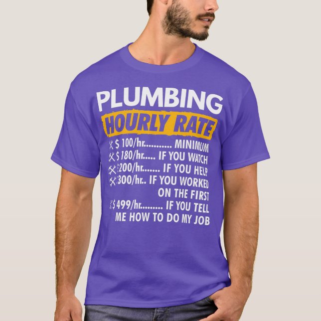 Camiseta Plumbing Hourly Rate Funny Plumber Saying Hourly (Anverso)