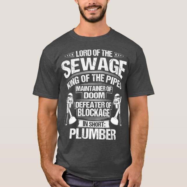 Camiseta Plumbing Pipe Fitter Lord Of The Sewage Plumber (Anverso)