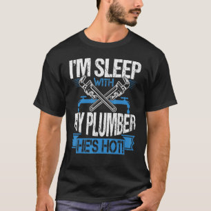 Camiseta Plumín, estoy durmiendo con mi Hot Plumber