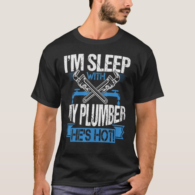 Camiseta Plumín, estoy durmiendo con mi Hot Plumber (Anverso)