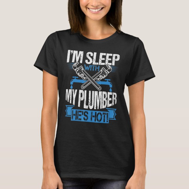 Camiseta Plumín, estoy durmiendo con mi Hot Plumber (Anverso)