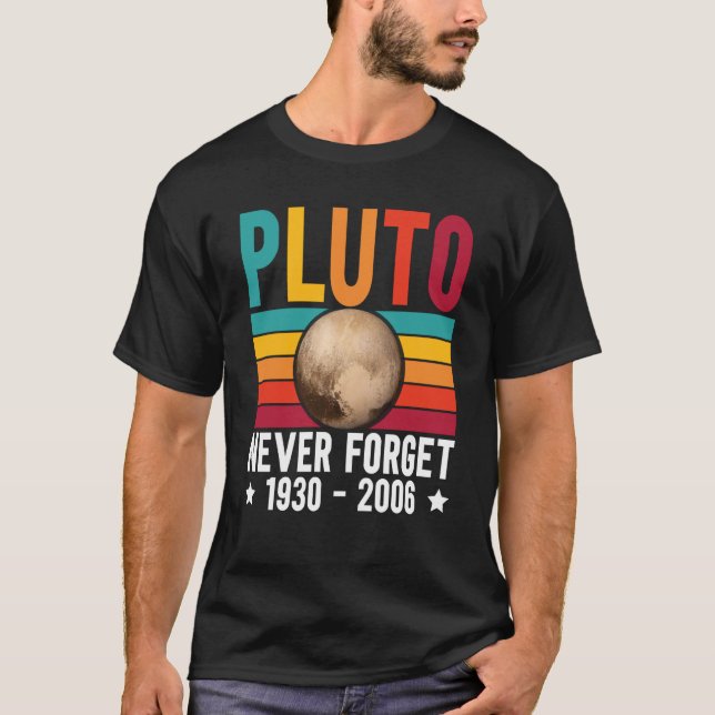 Camiseta Pluto 9th Planet Never Forget Astronomy Solar Syst (Anverso)