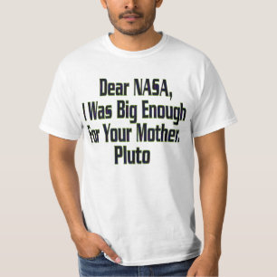CAMISETA PLUTO DE LA NASA NO SUFICIENTEMENTE GRANDE CHISTE