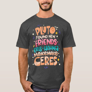 Camiseta Pluto Encontró A Nuevos Amigos Funny Science Cita 