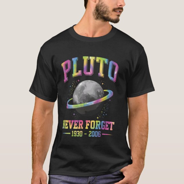 Camiseta Pluto Never Forge Funny Space Science (Anverso)