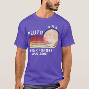 Camiseta PLUTO NEVER FORGET Retro Style Funny Space, Vintag