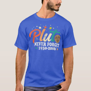 Camiseta Pluto nunca olvida la divertida ciencia espacial A
