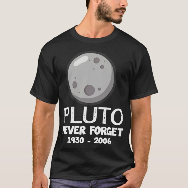 Camiseta Pluto nunca olvida los nervios del planeta enano (Anverso)