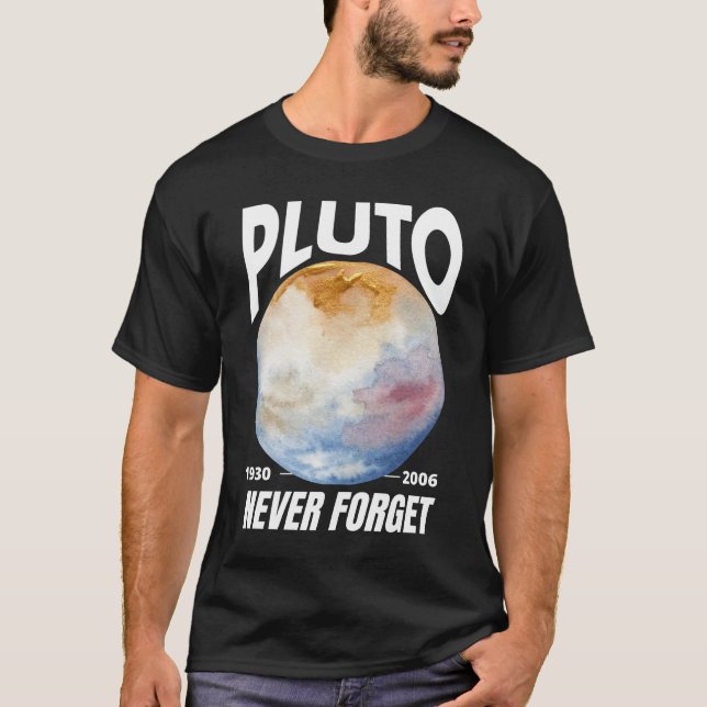 Camiseta Pluto Nunca Olvida Que Plutón Es Una Galaxia Espac (Anverso)