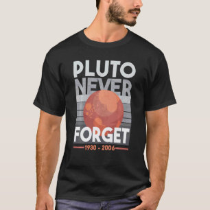 Camiseta Pluto Nunca Olvides Ciencia Espacio Planeta Divert