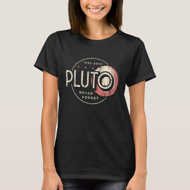Camiseta Pluto Pluto Never Forge Funny Retro Science (Anverso)
