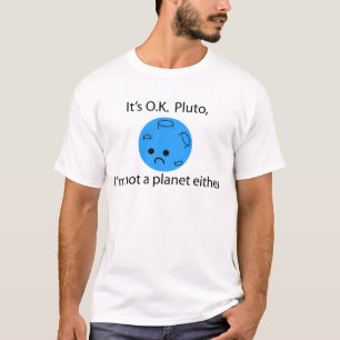 Camiseta Plutón era un planeta. Su Plutón aceptable