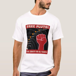 Camiseta ¡PLUTÓN LIBRE! ¡Gravedad igual para todos los