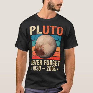 Camiseta Plutón Nunca Olvides 1930-2006 Planeta del Sistema