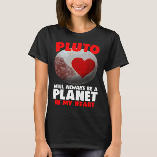 Camiseta Plutón siempre será un planeta en el corazón de la