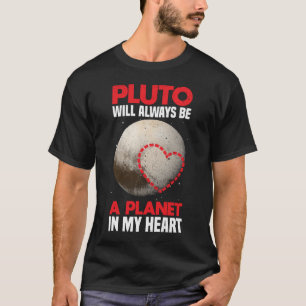 Camiseta Plutón Siempre Será Un Planeta En Mi Corazón - 