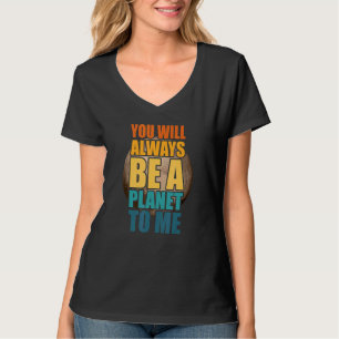 Camiseta Plutón Siempre Serás Un Planeta Para Mí Pluto Neve