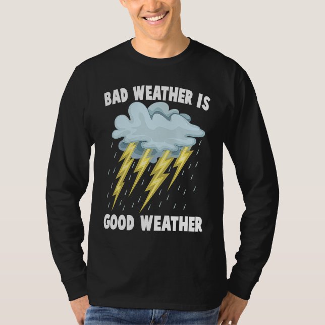 Camiseta Pluviophile  Bad Weather Is Good Weather  Rainstor (Anverso)